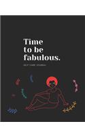 Time to be fabulous