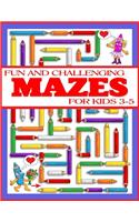 Fun and Challenging Mazes for Kids 3-5: The Amazing Big Mazes Puzzle Activity workbook for Kids with Solution Page