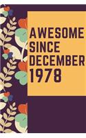 Awesome Since December 1978 Notebook Birthday Gift: Lined Notebook / Journal Gift, 120 Pages, 6x9, Soft Cover, Matte Finish