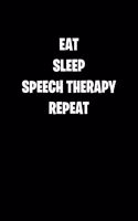 Eat Sleep Speech Therapy Repeat