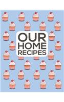 Our Home Recipes Journal