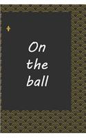 On the ball