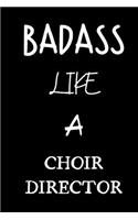 badass like a choir director