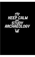 Keep calm and study archaeology