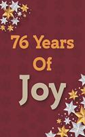76 Years of Joy: 76th Birthday Joy, Positivity and Gratitude Journal & Planner - Positive Mindset for Girls, Boys, Women & Men - 76 Years Birthday Gift: Journal Gift