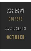 The Best golfers are Born in October journal: 6*9 Lined Diary Notebook, Journal or Planner and Gift with 120 pages