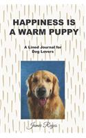 Happiness is a Warm Puppy