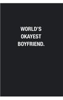 World's Okayest Boyfriend.