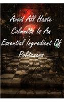 Avoid All Haste Calmness Is An Essential Ingredient Of Politeness: Keep Calm Quote Writing Journal For Boss/Coworkers/Colleagues/Students