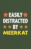 Easily Distracted By Meerkat: Meerkat Lovers Funny Gifts Dot Grid Journal Notebook 6x9 120 Pages