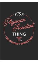 It's a Physician Assistant Thing, You Wouldn't Understand: Notebook, Lined