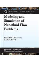 Modeling and Simulation of Nanofluid Flow Problems