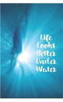 Life Looks Better Under Water