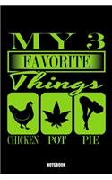My 3 Favorite Things Chicken Pot Pie Notebook