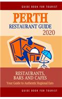 Perth Restaurant Guide 2020: Your Guide to Authentic Regional Eats in Perth, Australia (Restaurant Guide 2020)