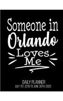 Someone In Orlando Loves Me Daily Planner July 1st, 2019 To June 30th, 2020: Long Distance Relationship Best Friend Grandparent Daily Planner