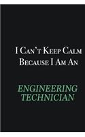 I cant Keep Calm because I am an Engineering technician: Writing careers journals and notebook. A way towards enhancement