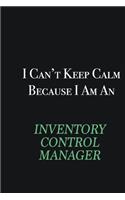 I cant Keep Calm because I am an Inventory Control Manager: Writing careers journals and notebook. A way towards enhancement