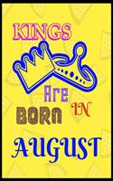Kings Are Born In August