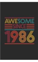 Awesome Since 1986: Blank Lined Notebook / Journal (6 X 9) - Birthday Gift and Anniversary Gift for Women And Men