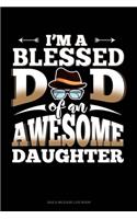 I'm A Blessed Dad Of An Awesome Daughter