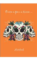 Once upon a time ... Notebook: Notebook - 7 x 10 inches - 102 high quality pages - Paperback - Ideal personal diary - children's notebook - birthday gift girl or woman - mexican s