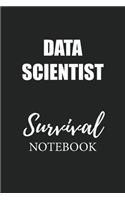 Data Scientist Survival Notebook