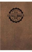 Geprüft und Bestätigt bester Gerüstbauer der Welt: Notizbuch für den Mann, der in der Gerüstbau Branche arbeitet - Geschenkidee - Geschenke - Geschenk