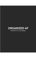 2020-2024 Five Year Planner Organized AF: Funny Inspirational 5 Years Personal Organizer Book Months Only Agenda (January 2020 - December 2024) 60 Months Calendar 8.5 x 11 Month to View Desk