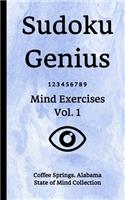 Sudoku Genius Mind Exercises Volume 1: Coffee Springs, Alabama State of Mind Collection
