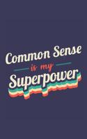 Common Sense Is My Superpower
