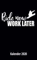Ride now work later Kalender 2020