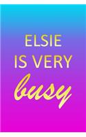 Elsie: I'm Very Busy 1 Year Daily Planner (12 Months) - Pink Custom First Name Letter E Personalized Cover - 2020 - 2021 - 365 Pages for Planning - January