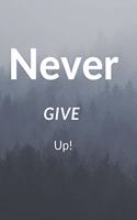 Never Give Up!