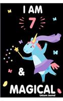I Am 7 and Magical: Cute Unicorn Journal Lined Blank Notebook and Happy Birthday Notebook for 7 Year Old Girls, Cute Unicorn Birthday Journal Birthday Gift for 7th Birt