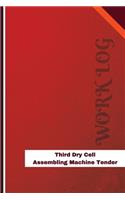 Third Dry Cell Assembling Machine Tender Work Log: Work Journal, Work Diary, Log - 126 pages, 6 x 9 inches(Orange Logs/Work Log)