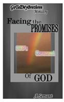 Facing the Promises of GOD's: GOD's Covenant(9 Gotellmybrethren Ministries)