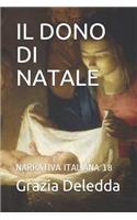 Il Dono Di Natale: Narrativa Italiana 18(18 Narrativa Italiana)