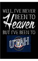 Well, I've Never Been To Heaven But I've Been To Utah