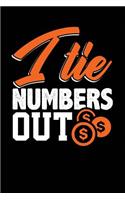 I Tie Numbers Out: Black, Orange & White Design, Blank College Ruled Line Paper Journal Notebook for Accountants and Their Families. (Bookkeeping and Tax Season 6 x 9 
