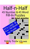 Half-n-Half Fill-In Puzzles, 45 number & 45 Word Fill-In Puzzles, Volume 9