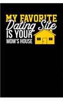 My Favorite Dating Site Is Your Mom's House: Black, White & Yellow Design, Blank College Ruled Line Paper Journal Notebook for Ladies and Guys. (Valentines and Sweetest Day 6 X 9 Inch Compositi