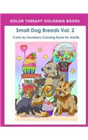 Color by Numbers Adult Coloring Book of Small Breed Dogs (Volume 2)