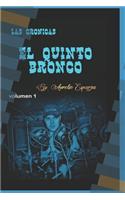 Las Crónicas El Quinto Bronco