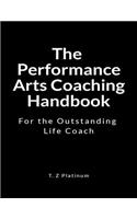 The Performance Arts Coaching Handbook