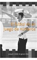 Fútbol Es Un Juego de Números