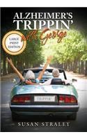 Alzheimer's Trippin' with George