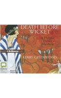 Death Before Wicket: (Phryne Fisher Mysteries (Audio))