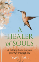 Healer of Souls, A – A helping hand on your journey through life