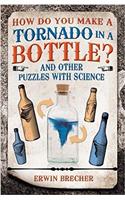 How Do You Make a Tornado in a Bottle?